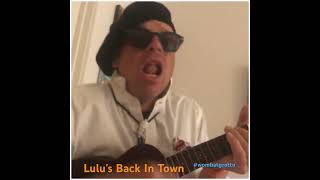 Lulu’s Back In Town wombatgrotto ukulele lulusbackintown leonredbone pinochle [upl. by Orecul]