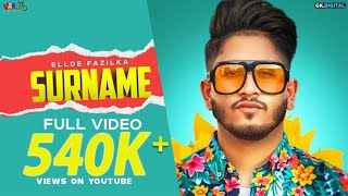 Surname  Ellde Fazilka  Latest songs 2019  New punjabi Songs 2019 [upl. by Rebhun]