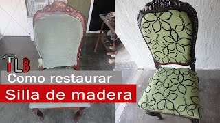 Como Restaurar una Silla de Madera Labrada parte 1 [upl. by Winny360]