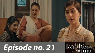 Kabhi Main Kabhi Tum Episode 21 Promo Teaser Episode 20 Review Kabhi Main Kabhi Tum Drama Review [upl. by Piane168]