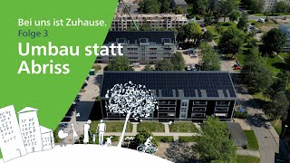 Folge 3 Umbau statt Abriss  Reportage „Bei uns ist Zuhause“​ [upl. by Hecklau]