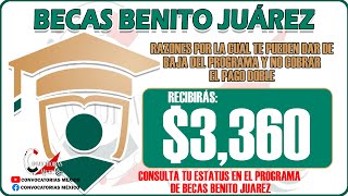 Becas Benito Juárez Razones por la cual te pueden dar de baja del apoyo y no cobrar el PAGO DOBLE [upl. by Kelly]