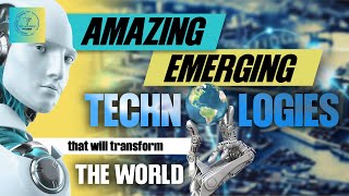 Amazing Emerging Technologies That Will TransformThe WorldTechFusionPhase [upl. by Annaiel]