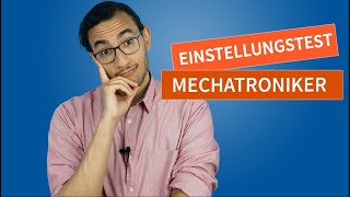 Einstellungstest Mechatronikerin  Das musst du wissen 2024 einstellungstest mechatronik [upl. by Tedman]