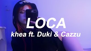 Loca LetraLyrics Khea Duki Cazzu [upl. by Oalsinatse151]