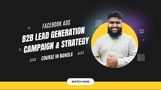 Facebook Ads B2B Lead Generation Campaign amp Strategy  Live Class 12 [upl. by Chamberlain]