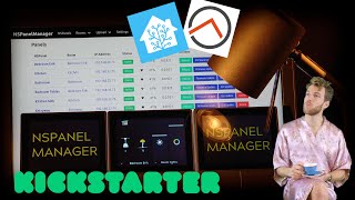 NSPANEL MANAGER Kickstarter Control your entire home in no time Home Assistant and Openhab [upl. by Quirk]