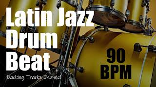 Latin Jazz Drum Beat  90 BPM [upl. by Yrroc]