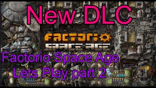 Factorio space age New DLC lets play EP2 [upl. by Pappano]