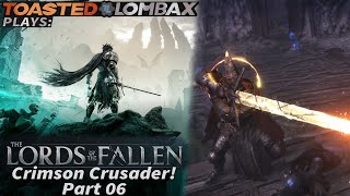 The Lords Of The Fallen  Part 06  Crimson Crusader [upl. by Nomolas669]