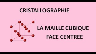 Cristallographie Etude de la structure CFC [upl. by Dugas]