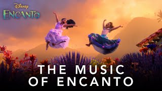 Disneys Encanto  The Music of Encanto [upl. by Tallou]