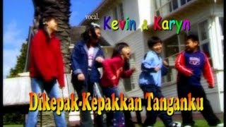 DikepakKepak Tanganku  Kevin amp Karyn [upl. by Ariait64]