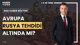 Rusya NATO genişlemesine ne diyecek I Ana Haber Bülteni  24 Ocak 2024 [upl. by Yema]