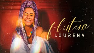 LOURENA  FLUTUA VIDEOCLIPE OFICIAL [upl. by Ringsmuth]