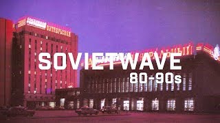 SOVIETWAVE 3  SOVIET SYNTHPOP 8090s [upl. by Eerrahs887]