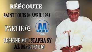 Réécoute Serigne Moustapha Sy AL Maktoum quot Saint Louis 04 Avril 1984 Partie 02 [upl. by Starks]