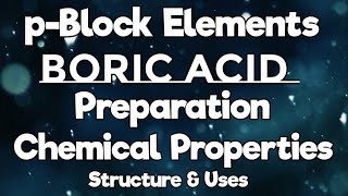 pBE9Boric AcidPreparationPropertiesStructureUsesExplanation in Tamilsdchemistry [upl. by Sirdna881]