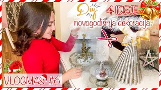 DIY Novogodišnja dekoracija 🎄 4 ideje  VLOGMAS 6 [upl. by Nohs]