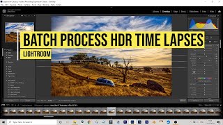 Batch Process HDR Time Lapses using LIGHTROOM Classic [upl. by Seditsira]