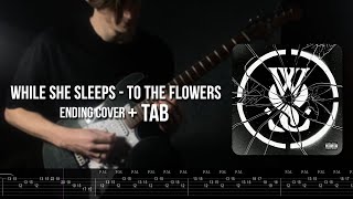 While She Sleeps  TO THE FLOWERS Faster Ending Guitar Cover With Tabs [upl. by Resarf]