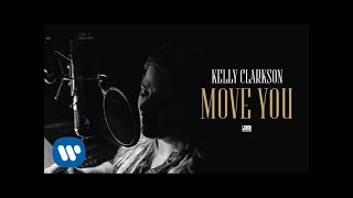 Kelly Clarkson  Move You Official Audio [upl. by Adigun252]