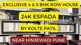 Unveiling the Luxury of Kolte Patil 24k Espada Exclusive 4 amp 5 BHK Row Houses [upl. by Jacquenetta]