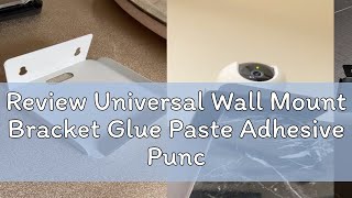 Review Universal Wall Mount Bracket Glue Paste Adhesive Punchfree Camera Holder Stand for Baby Mon [upl. by Linn202]