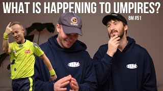 What Is Happening With AFL Umpiring amp Why Do AFL Players Go Into Media After Footy  BM 51 [upl. by Noynek]