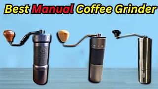 Best Manual Coffee Grinder 2024 Top 7 Best Hand Coffee Grinders [upl. by Blanch]