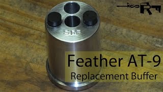 Feather AT9 Buffer Replacement [upl. by Derayne637]