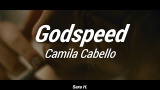 GODSPEED  Camila Cabello Sub Español  Lyrics [upl. by Llenor]