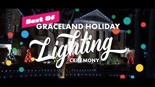 Best of Gracelands Holiday Lighting Ceremony [upl. by Saberio]