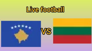 Lituania VS Kosovë ndeshje futbolli live sot 2024Uefa Nations League përditëson steam [upl. by Wobniar822]