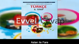 Aslan ile Fare Metni Etkinlik Cevapları 6 Sınıf Türkçe [upl. by Rutherfurd]