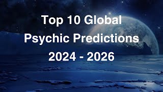 Top 10 Global Psychic Predictions for 2024  2025 by Psychic Medium [upl. by Guss]