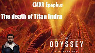 The death of Titan Indra  Elite Dangerous [upl. by Nawram]