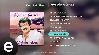 Nerdesiniz Müslüm Gürses Official Audio nerdesiniz müslümgürses  Esen Müzik [upl. by Haniraz]