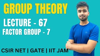 Lecture 67  Factor Group  7  Group theory  IIT JAM  CSIR NET  GATE  Vivek maths [upl. by Atnomed]