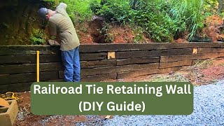 How to Build a Railroad Tie Retaining Wall Step by Step [upl. by Telfer]