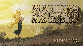 Elden Ring Lore  Marikas Persecution amp Ascension [upl. by Riva]