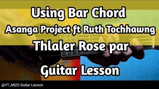 Asanga Project ft Ruth Tochhawng  Thlaler Rose par Guitar LessonPerhdan [upl. by Asyl]