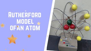 How To Make Rutherford Model Of An Atom Science Project By Maddy [upl. by Nohsid26]