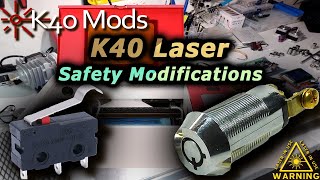 Initial safety modifications for the K40 laser  Lid Switch  Key [upl. by Yadrahs]