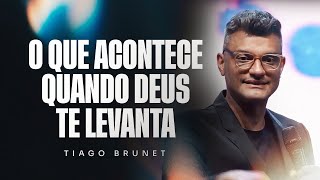 O que acontece quando Deus te levanta  Tiago Brunet [upl. by Dallman856]