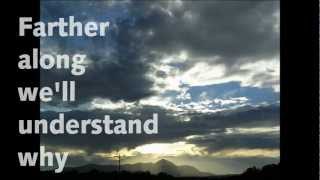 FARTHER ALONG WITH LYRICS [upl. by Anear]