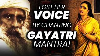 The Silent Danger of Chanting Thatll Kill Your Voice  Gayatri Mantra  Sadhguru  Adiyogi [upl. by Raddie]