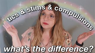 The Difference Between Tics Stims amp Compulsions [upl. by Nicoline]