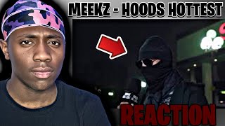 MEEKZ  HOODS HOTTEST  My Reaction [upl. by Narine439]