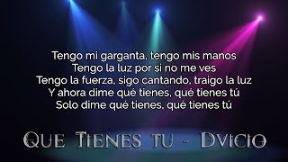 Dvicio  Que tienes tú con letra lyrics Qué tienes tú [upl. by Annavas813]